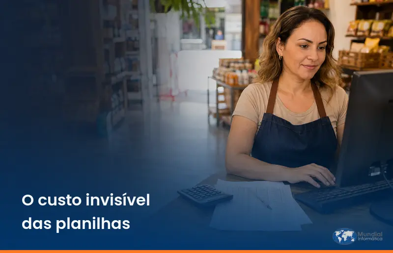 Planilhas x sistema de gestão: o comparativo que mostra onde cada opção realmente custa mais